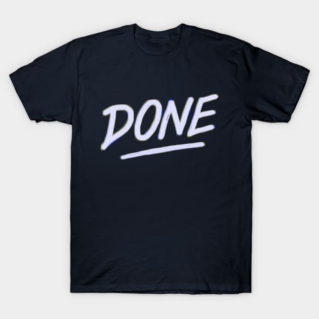 Done T-Shirt by Lalatran